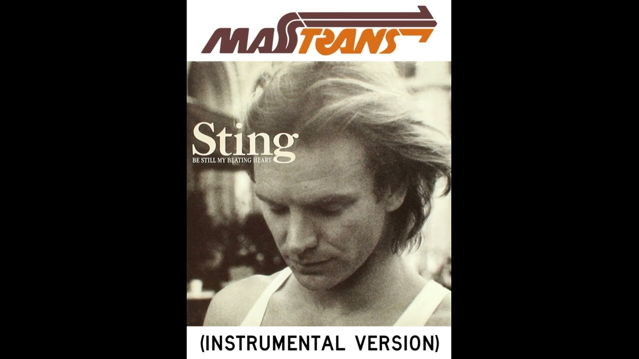 Sting - BE STILL MY BEATING HEART (INSTRUMENTAL VERSION)
