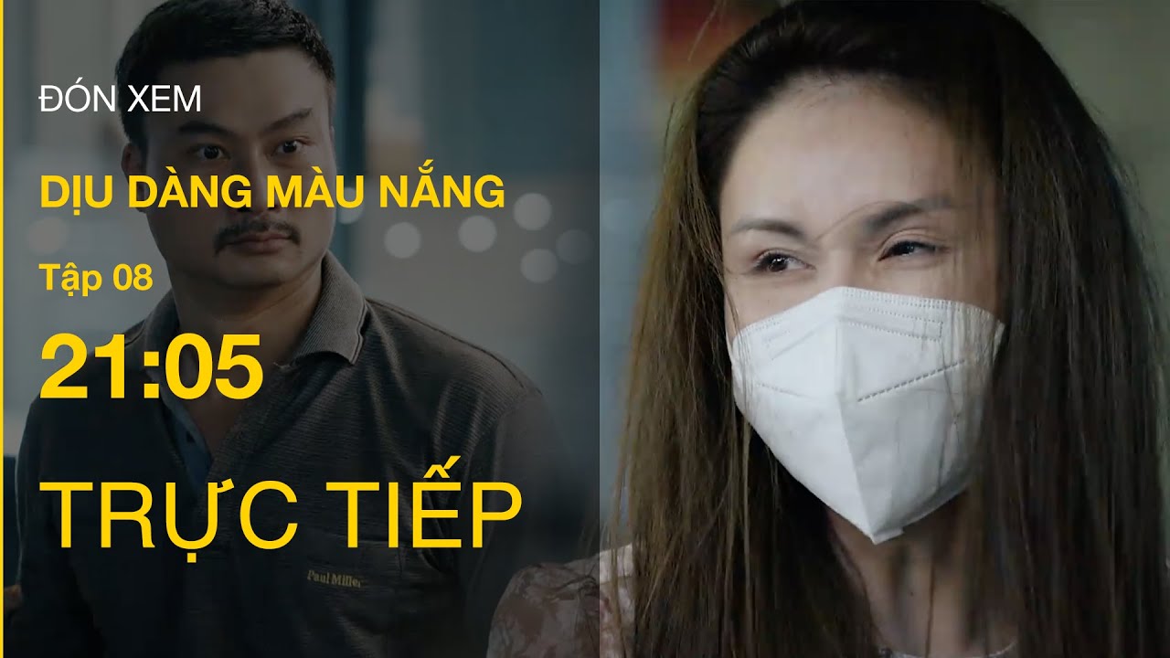 TRỰC TIẾP VTV1 | Full Tập 08 - Dịu Dàng Màu Nắng