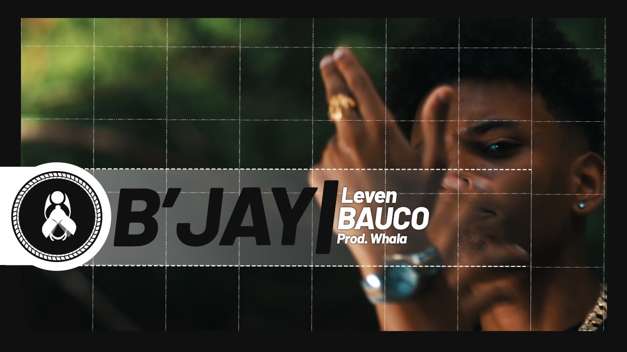 DXBT (B'Jay) - Leven Ft. Bauco (Prod. Whala)🌎