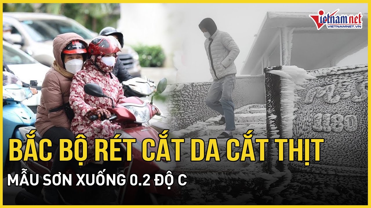 Nóng: Bắc Bộ rét cắt da cắt thịt do nhiệt độ giảm sâu, Mẫu Sơn xuống 0.2 độ C,dự báo ngày suy yếu