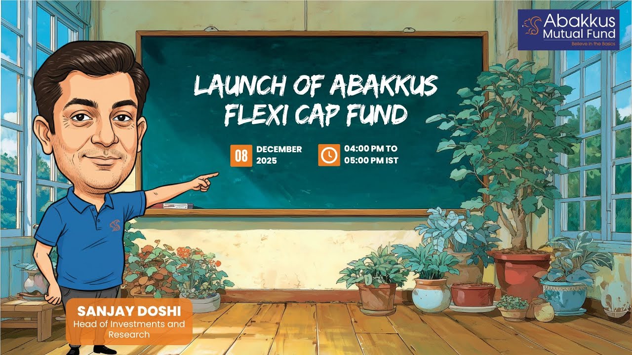Abakkus Flexi Cap Fund | Investment Philosophy (MEETS Framework) & Market Outlook with Sanjay Doshi