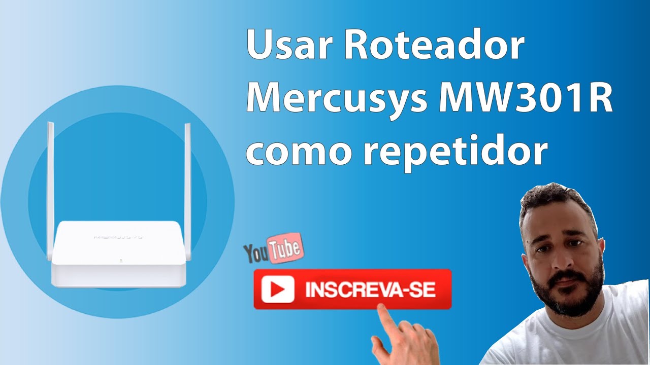 Usar roteador como repetidor Wi-Fi - Exemplo Mercusys MW301R
