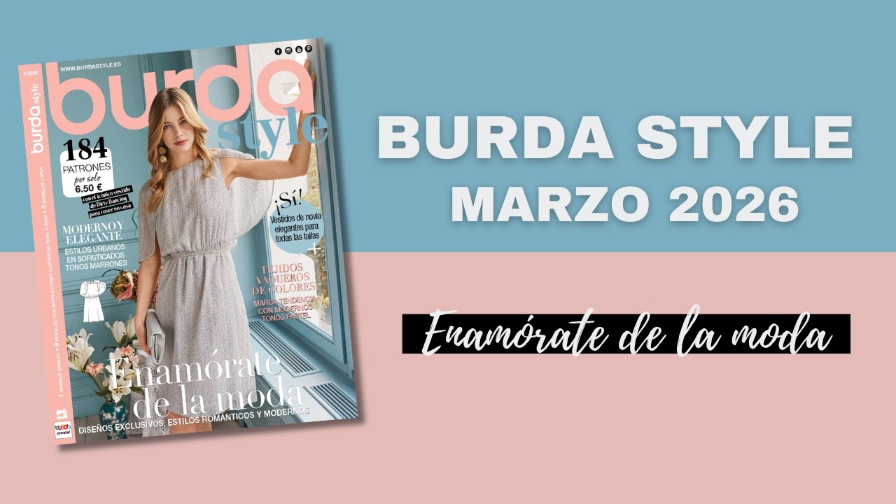 Burda Style Marzo 2026 | Enam&oacute;rate de la moda