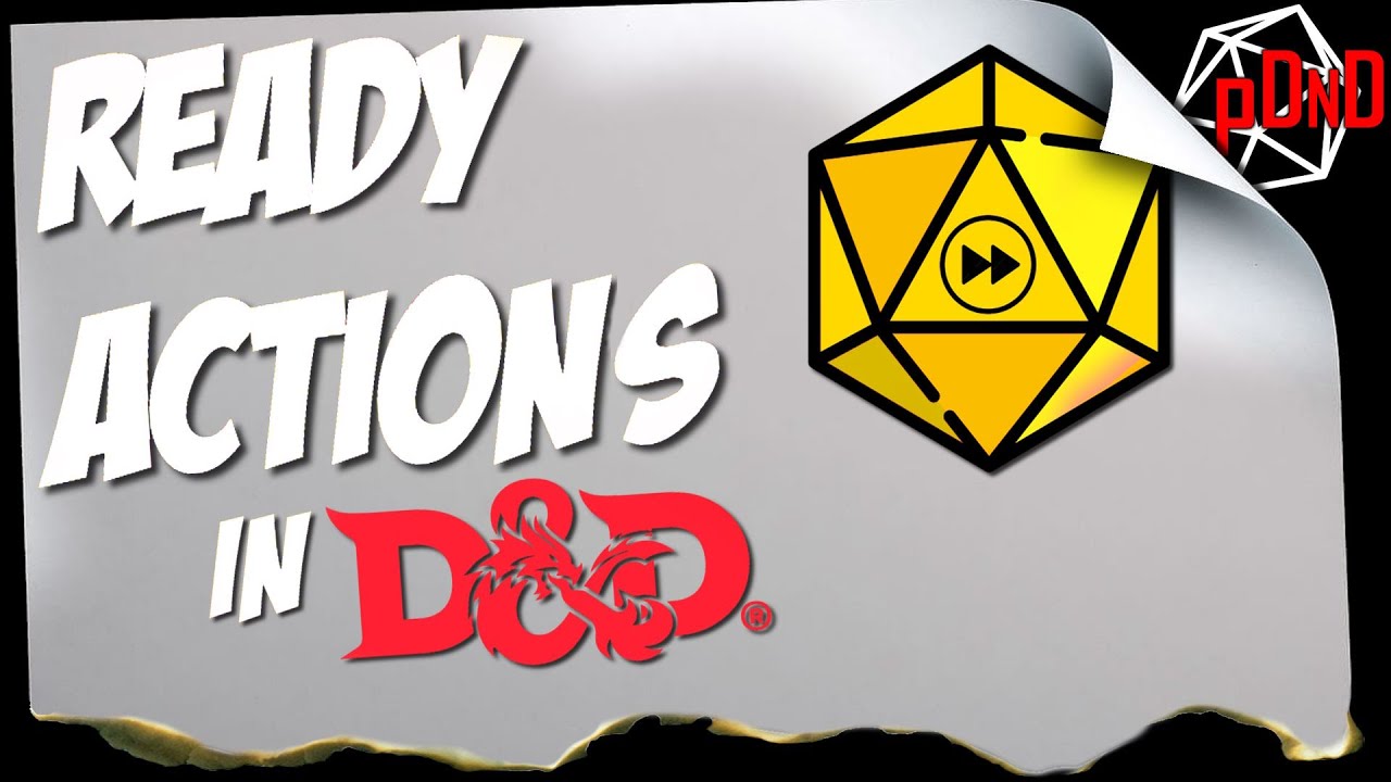 Avoid Wasted Turns with Ready Action DND 's Tool for the Clever Character.