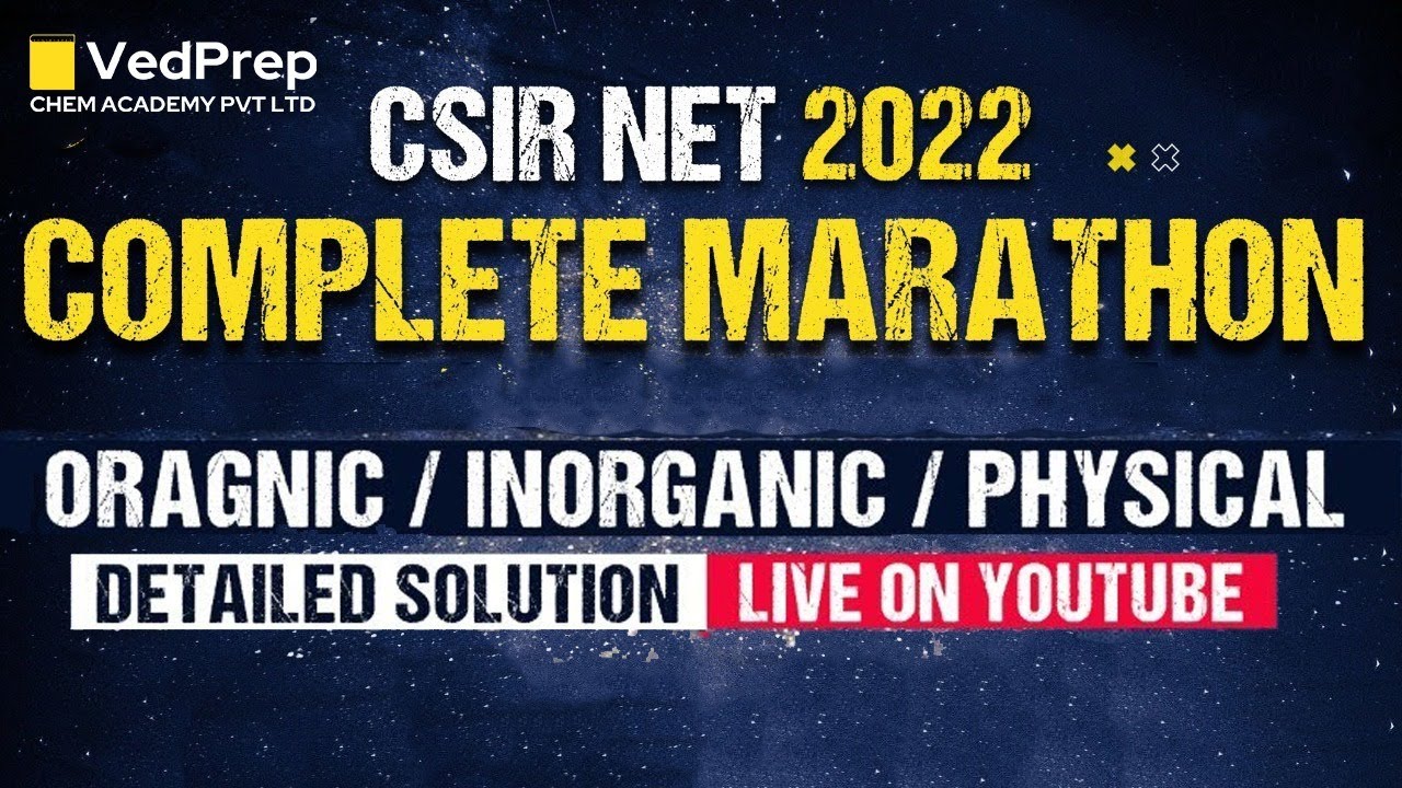 CSIR NET 2022 | Complete Marathon | Organic | Inorganic | Physical | Detailed Solution |Chem Academy