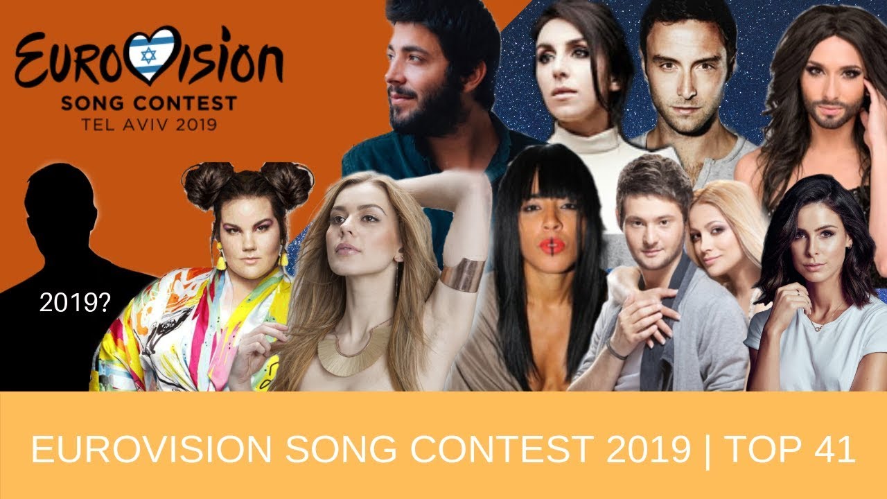 Eurovision 2019 | MY TOP 41 Pre Arrival Favourite Songs