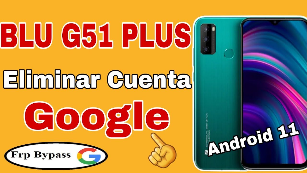 Eliminar Cuenta Google BLU G51 PLUS Android 11 | Quitar Cuenta Google Blu G51 Plus frp bypass  2024