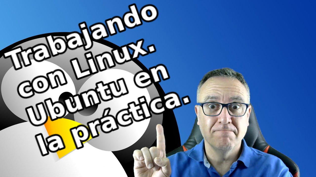 Trabajando con Linux. ¿Cómo que difícil?