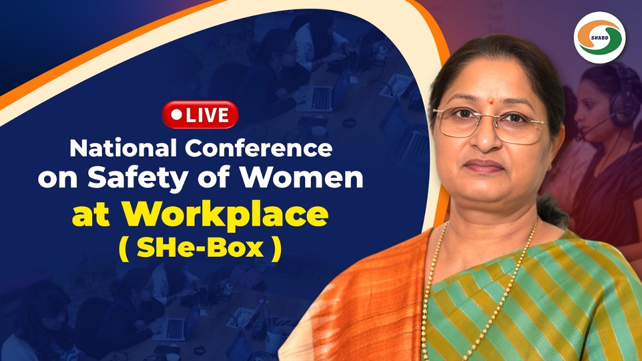 LIVE: National Conference on Safety of Women at Workplace ( SHe-Box )