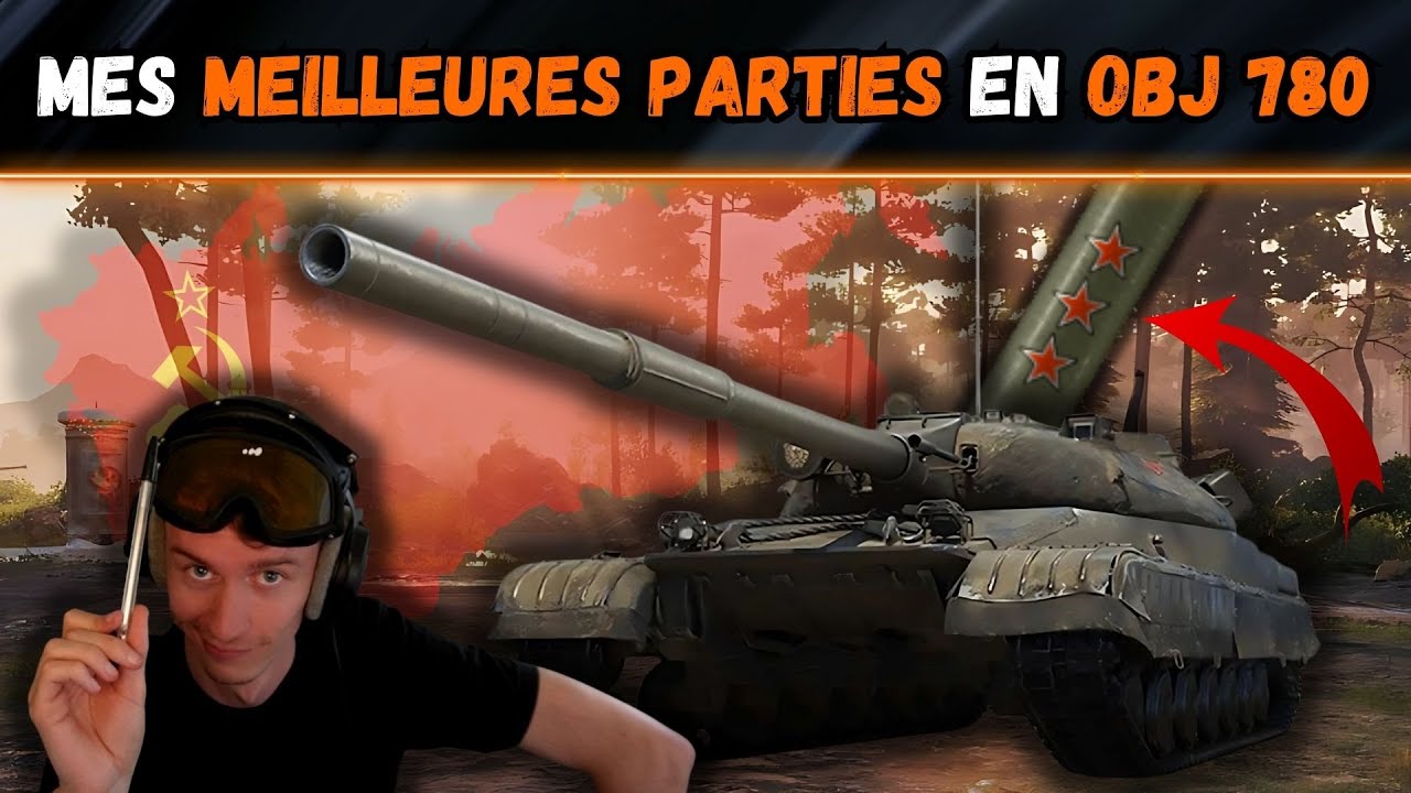 ⚔️ Mes meilleures parties en Object 780 ⚔️ [WOT-FR]