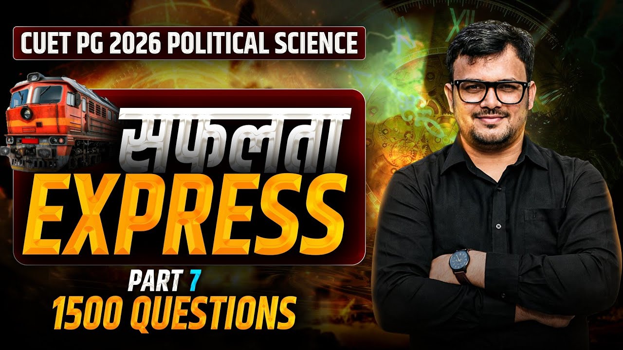safalta Express -7 CUET PG Political Science 2026
