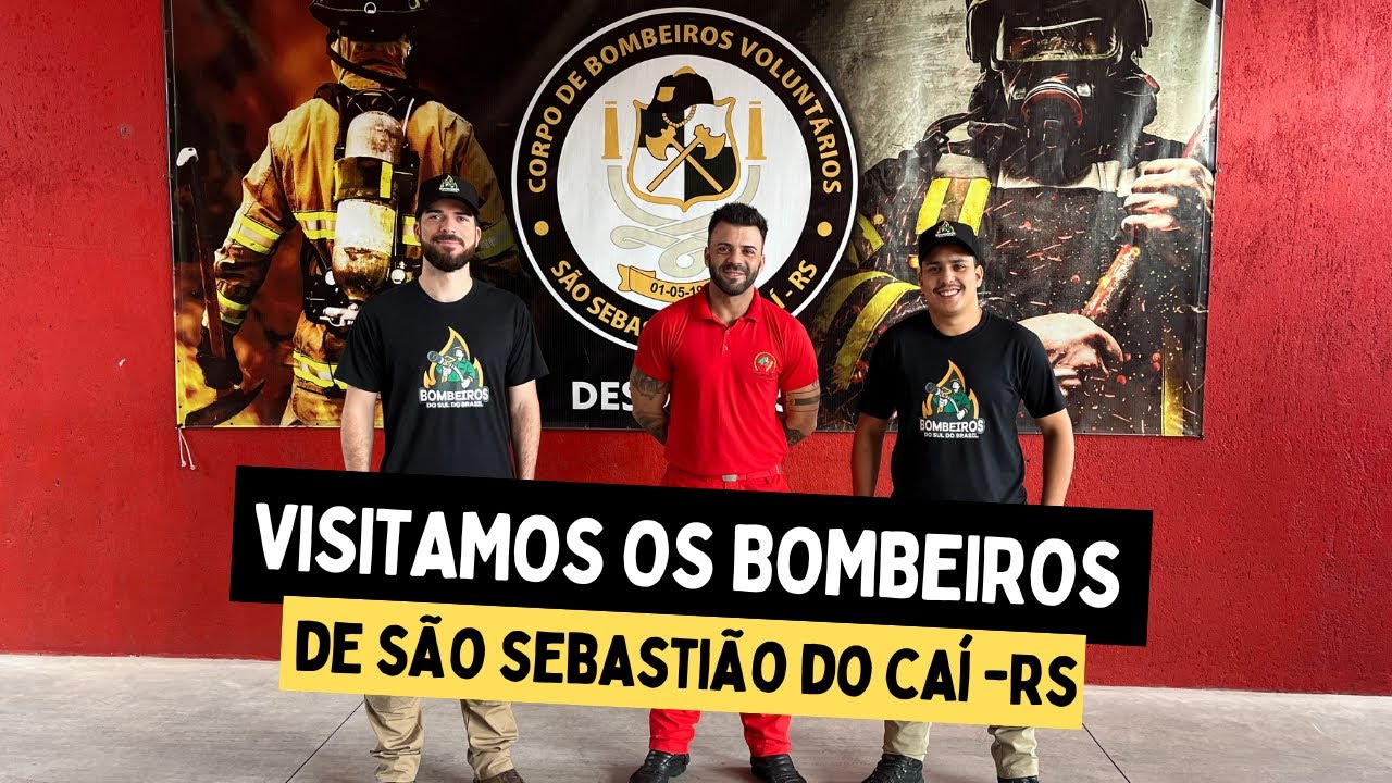 VISITAMOS OS BOMBEIROS VOLUNTÁRIOS DE SÃO SEBASTIÃO DO CAÍ-RS