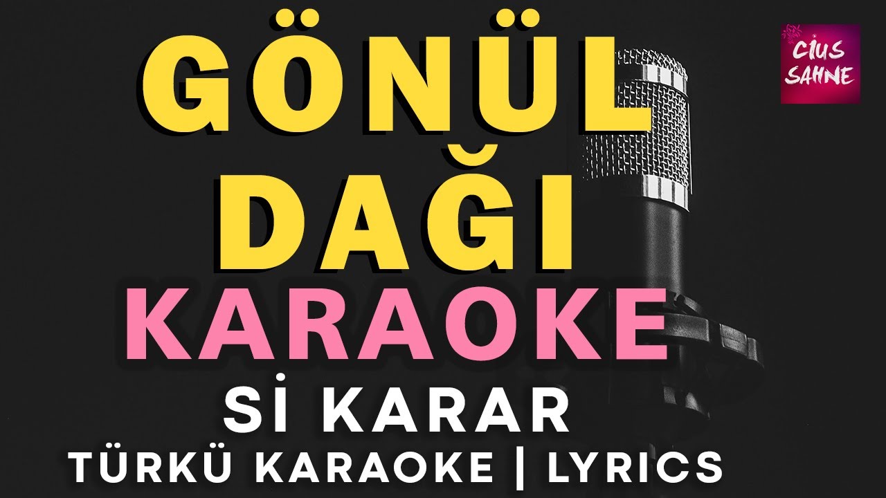 Gönül Dağı – Türkü Karaoke | Altyapısı ve Sözleriyle (Lyrics) - Si