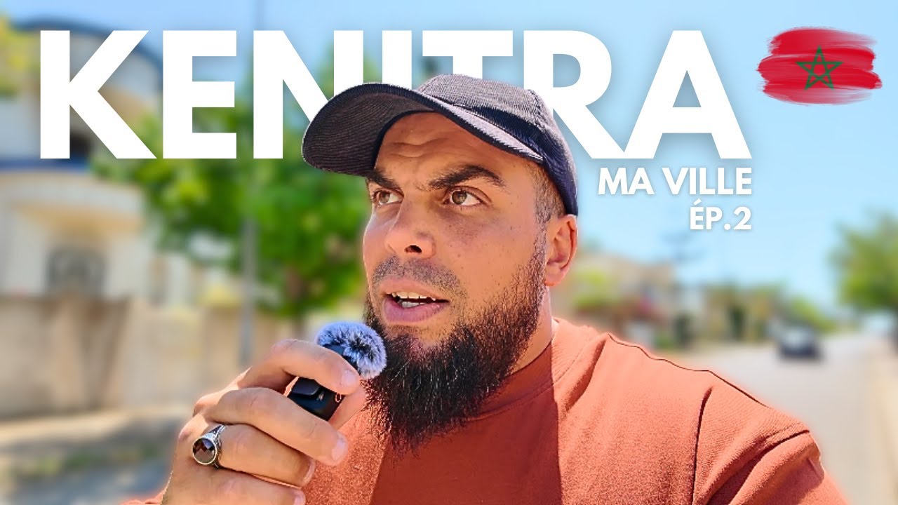 Kénitra, ma ville | Ép.2 : S'installer à Kénitra