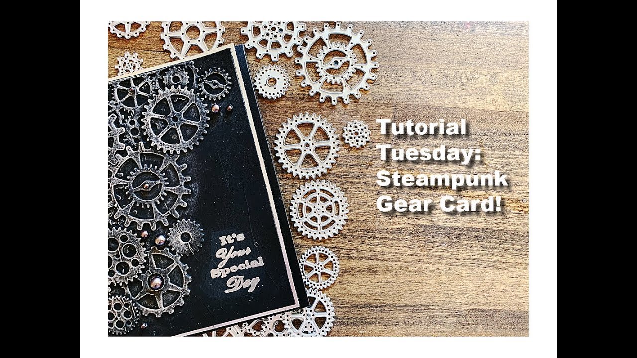 Tutorial Tuesday Tim Holtz Gearhead Steampunk Card
