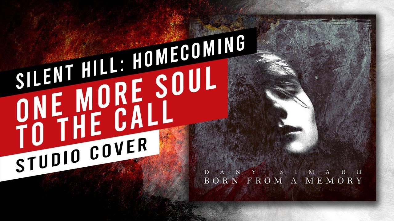 04 - One More Soul to the Call (Silent Hill: Homecoming) || Cover by Dany Simard