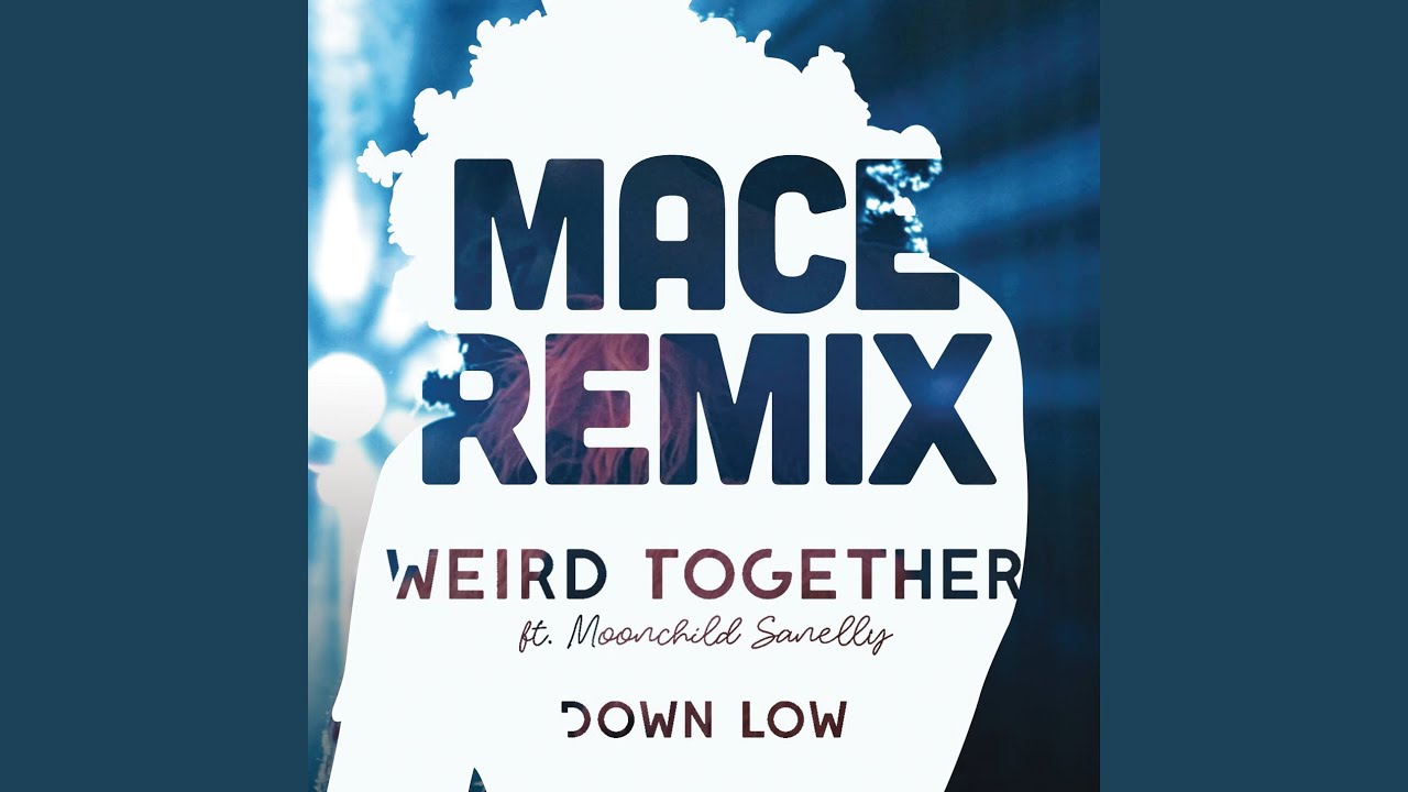 Down Low (Mace Remix)