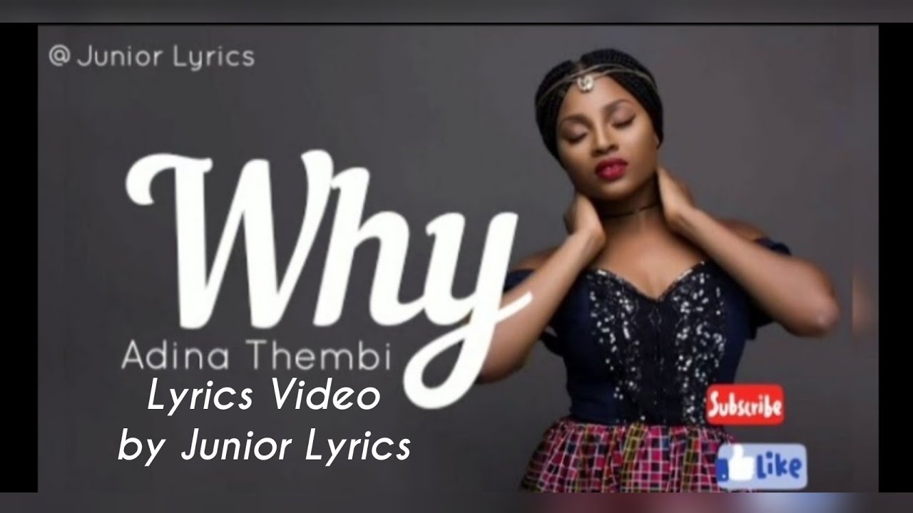 Adina Thembi - Why (Lyrics Video) 😘😘