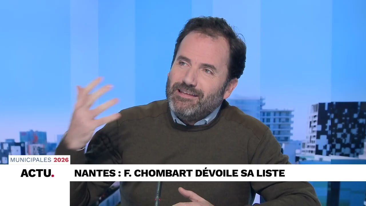 NANTES : F. CHOMBART DÉVOILE SA LISTE