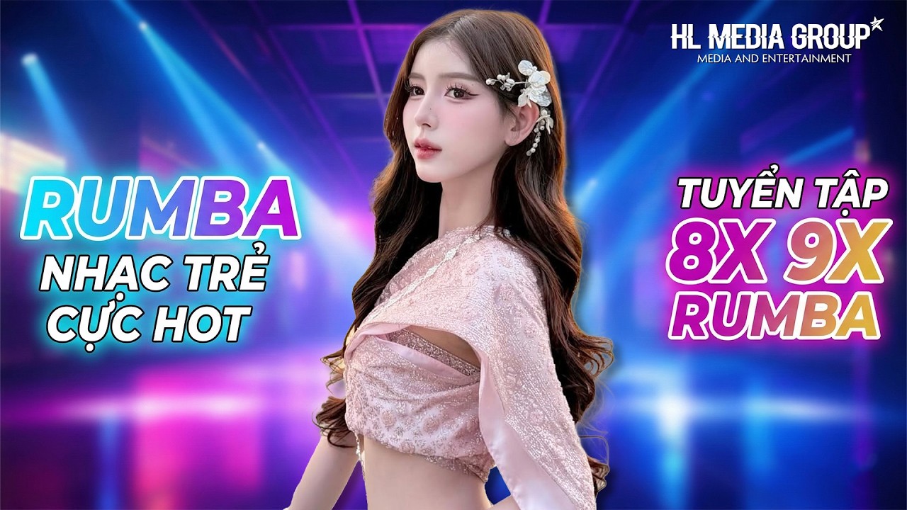 TUYỂN TẬP ALBUM RUMBA 8X 9X NHẠC TRẺ CỰC HOT 2026 | LK RUMBA NHẠC TRẺ 8X9X CHỌN LỌC | RUMBA NHẠC XƯA