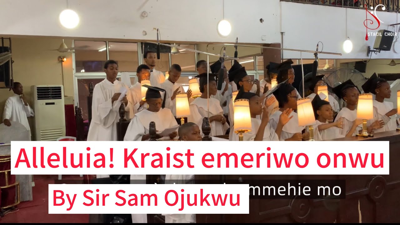 Alleluia! Kraist emeriwo Onwu. Easter Anthem. #igbo #easter
