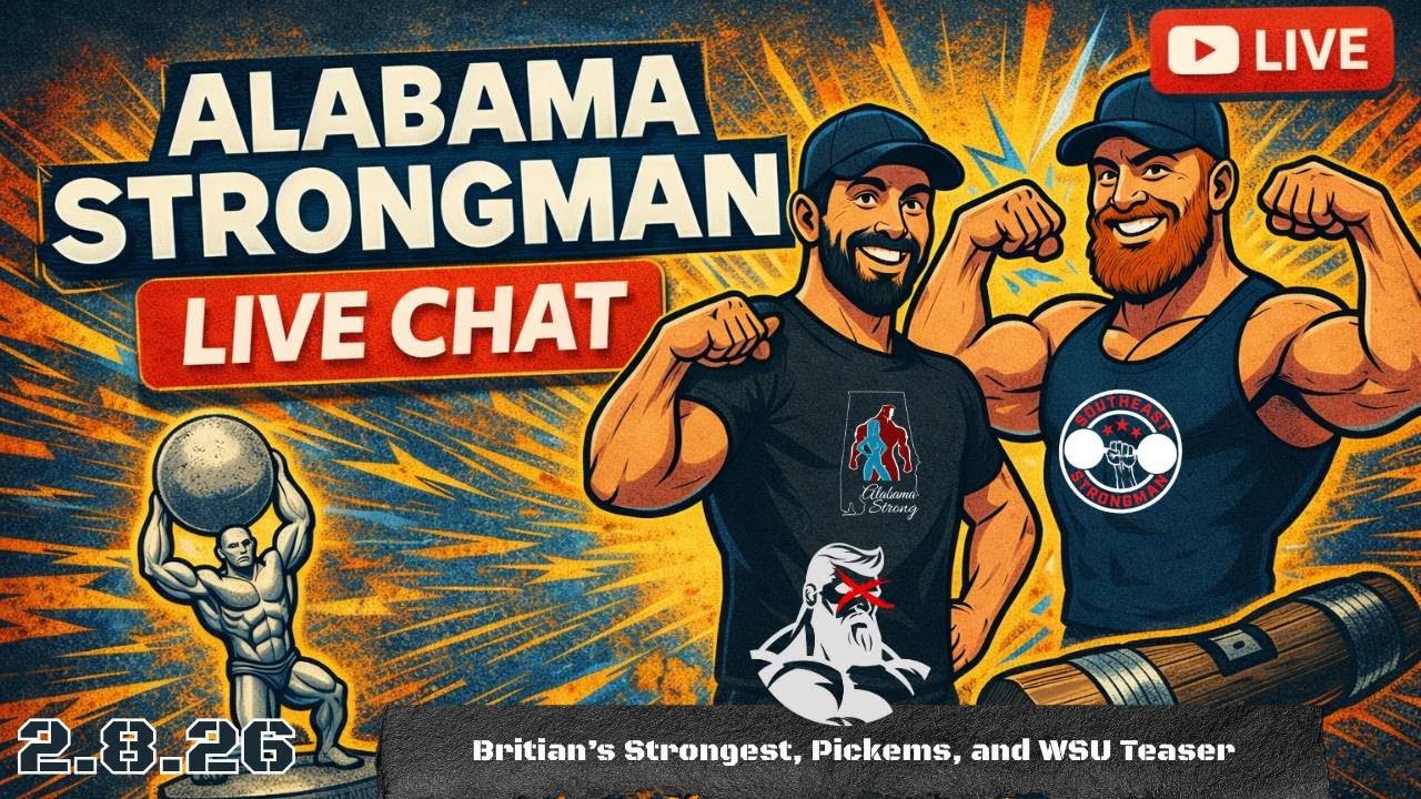 Alabama Strongman Live Chat: Britain's Strongest Man, Arnold Pickems