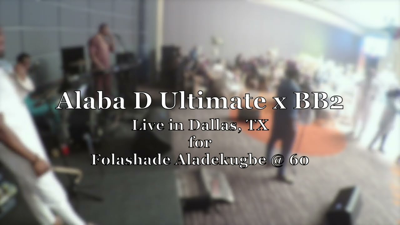 Alaba D Ultimate x BB2 Live in Dallas, TX Folashade Aladekugbe @ 50 5/21/22