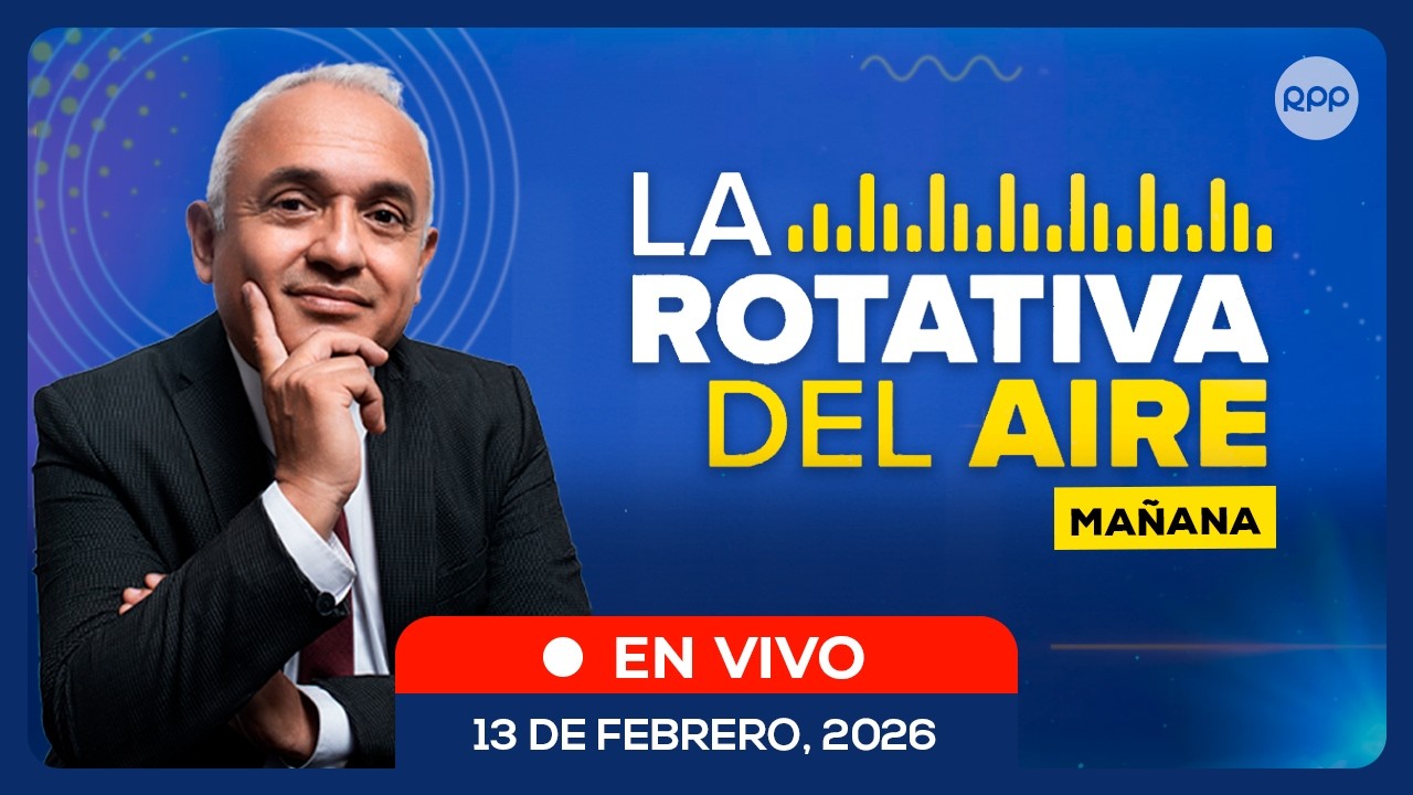 🔴EN VIVO: 📲 | La Rotativa del Aire #RotativaRPP #FEEG2026