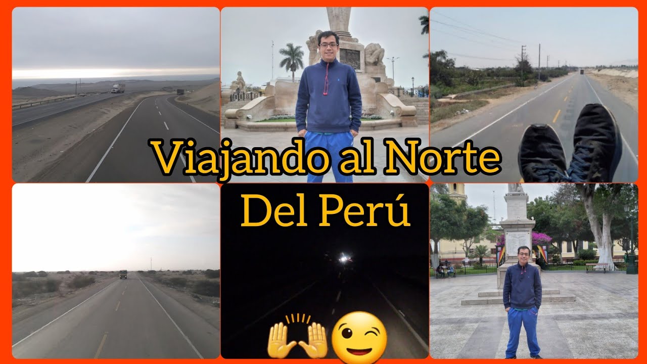 Peru de Un Viaje 2021.- Ruta Lima a Piura