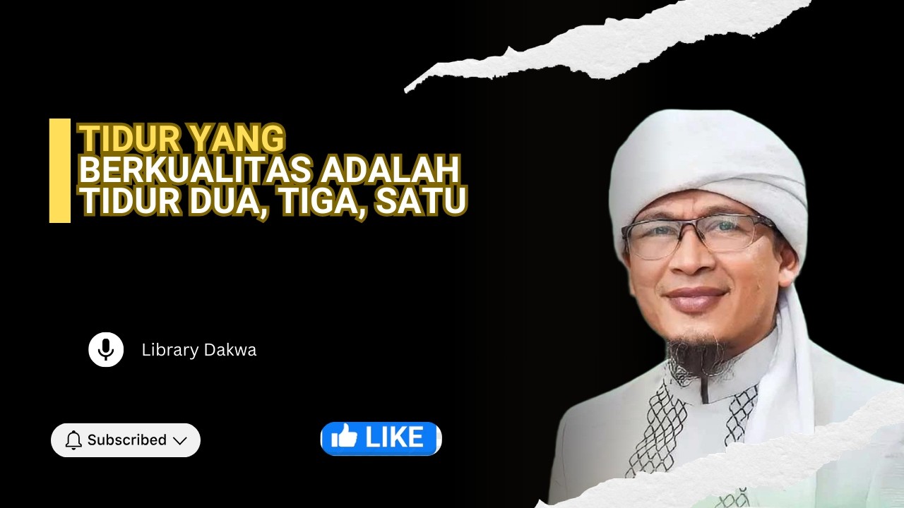 Tidur Yang berkualitas adalah tidur Tga dua satu