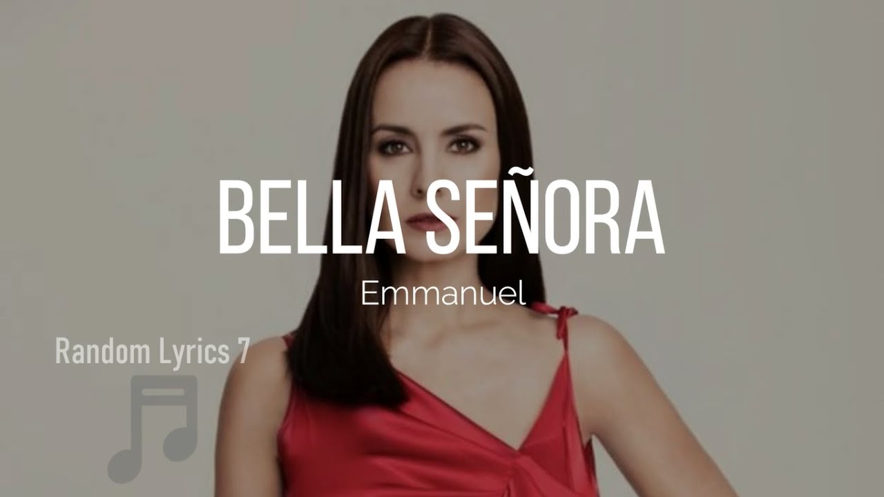 Emmanuel - Bella Se&ntilde;ora (Lyrics)