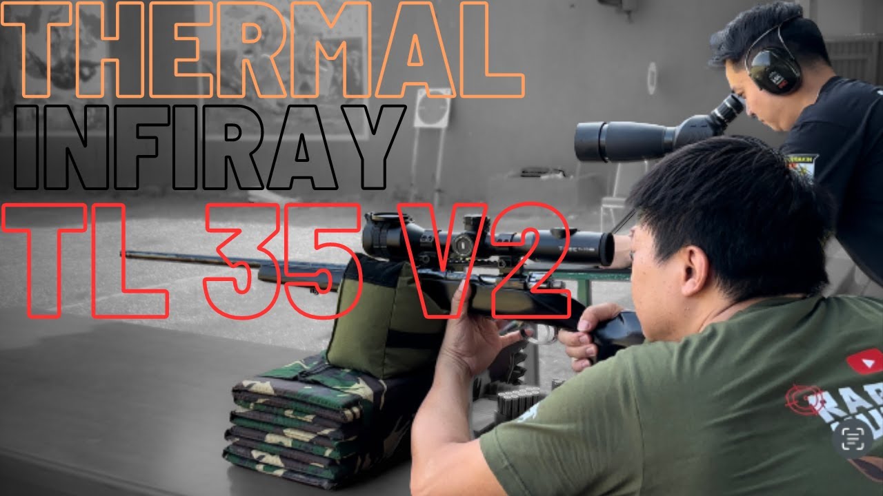 THERMAL SCOPE INFIRAY TL 35 V 2 REVIEW PENGHILANG PUSING