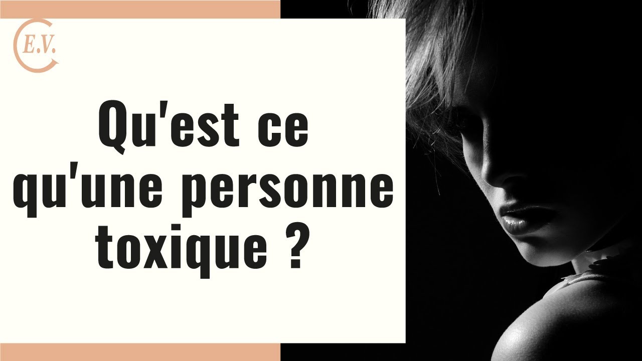 Qu'est ce qu'une personne toxique ?