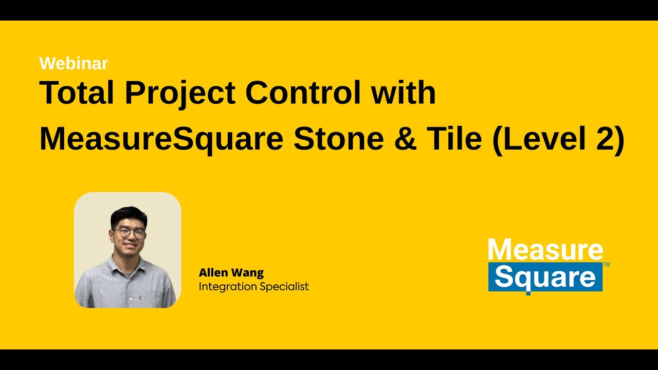 Полный контроль над проектом с помощью MeasureSquare Stone & Tile (Уровень 2) | Вебинар