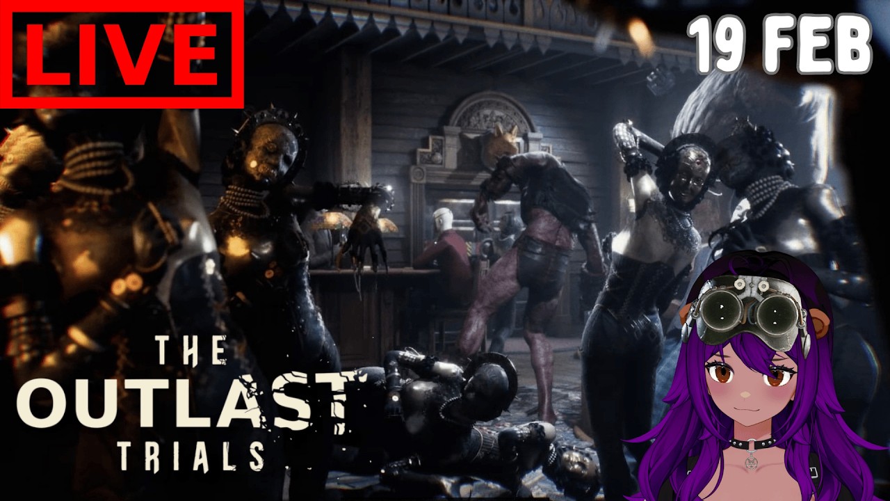22 Feb✨ Outlast Trials - Rebirthing and Escalations 🐑🕷️👁️