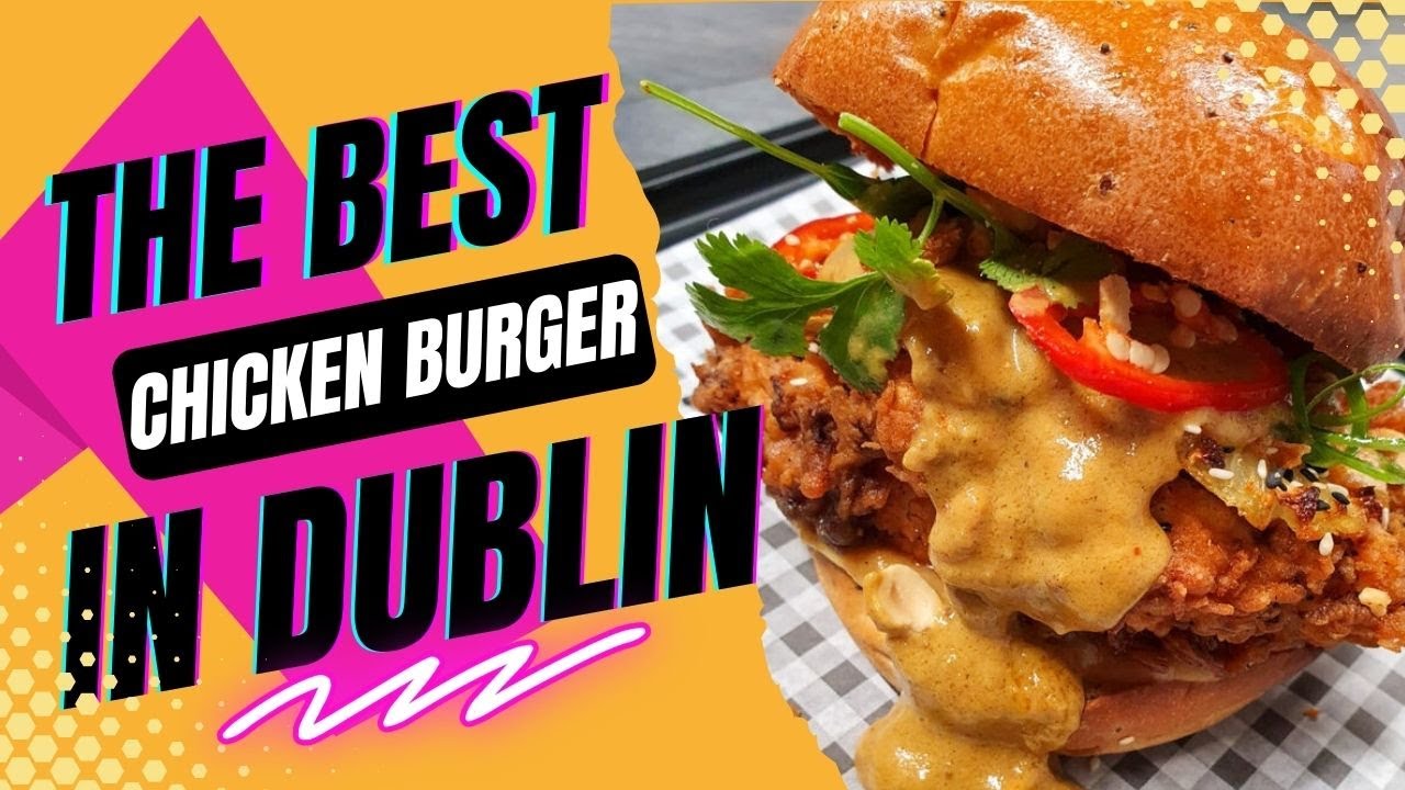 The BEST CHICKEN BURGER in Dublin, Ireland!!
