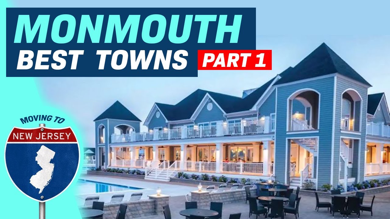 Best Towns in Monmouth County NJ (Part 1)