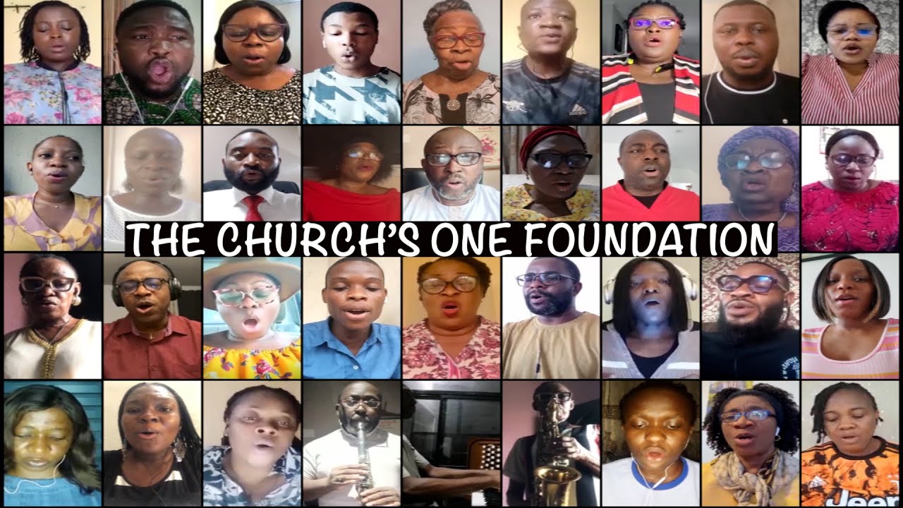 THE CHURCH'S ONE FOUNDATION BY MELHARMONIC VIRTUAL CHOIR DIRECTED BY CHIBUIKE N. ONYESOH