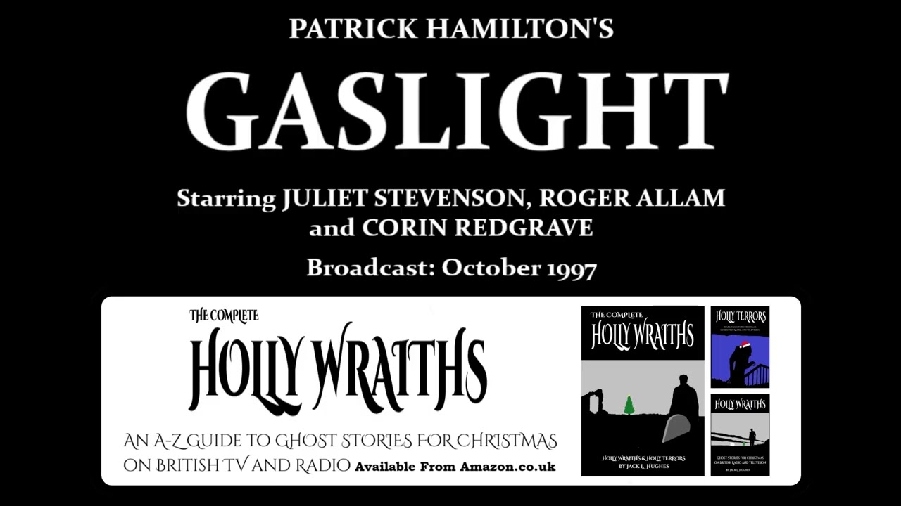Gaslight (1997) by Patrick Hamilton; starring Juliet Stevenson, Roger Allam and Corin Redgrave