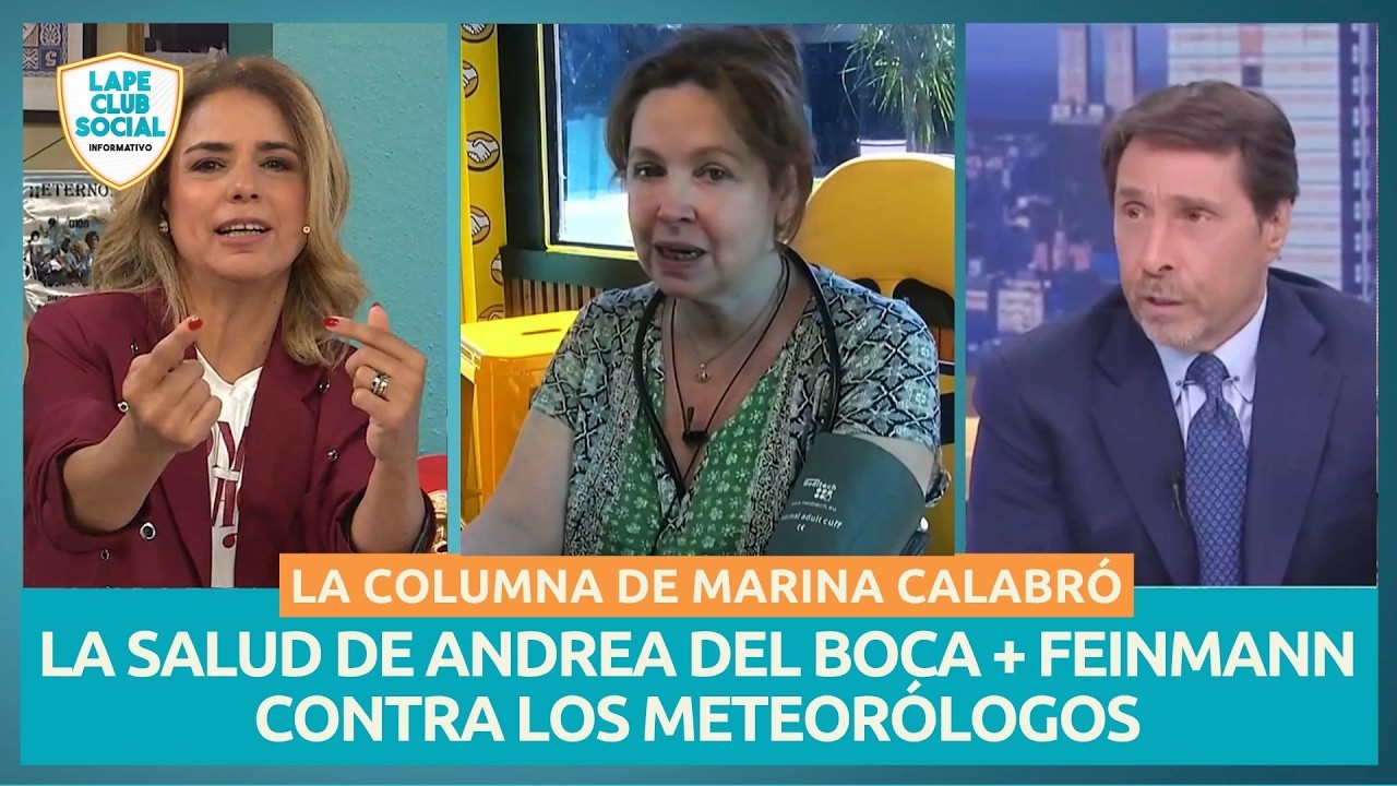 LA SALUD DE ANDREA DEL BOCA + FEINMANN VS. METEORÓLOGOS+ NANCY PAZOS: LA COLUMNA DE MARINA CALABRÓ