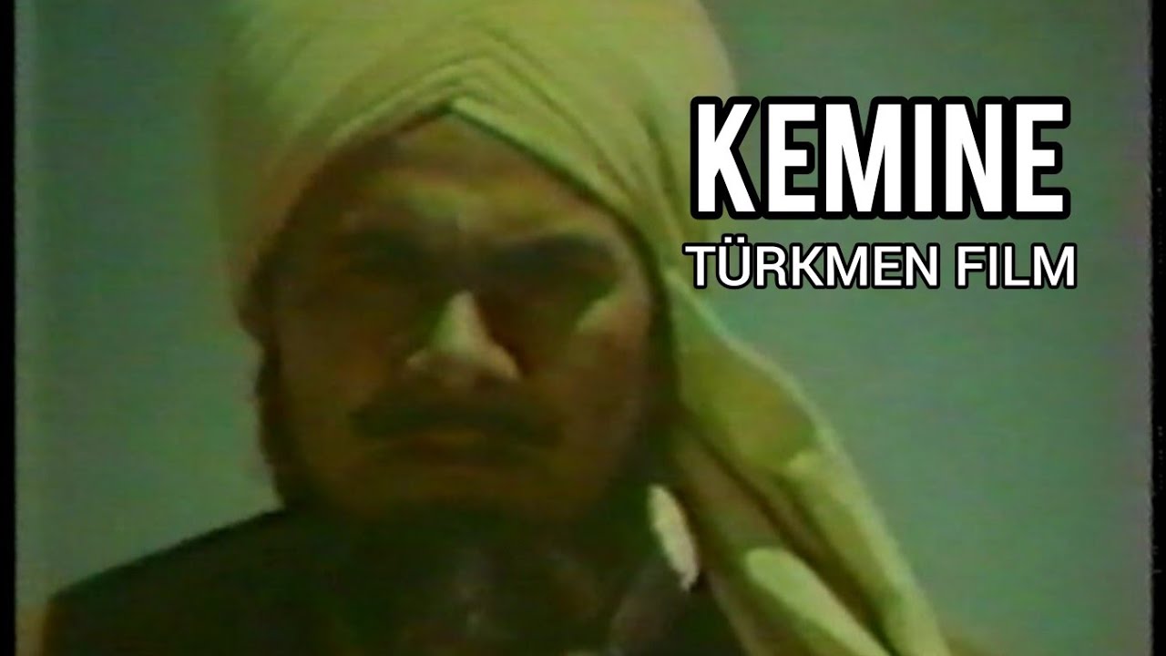 Kemine. Türkmen film. (arhiw) režissýor  Orazmyrat Gummadow