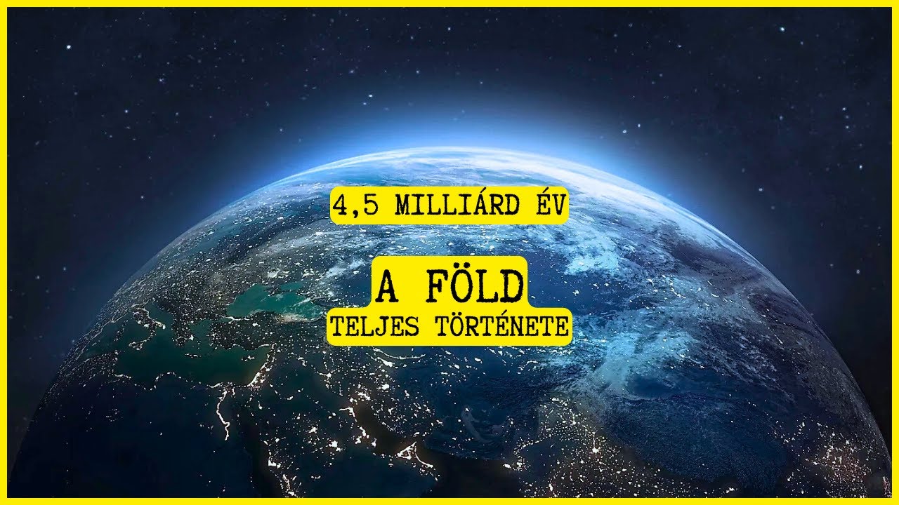 4,5 Milliárd Év Története: Hogyan jutottunk el a porból az emberiségig?