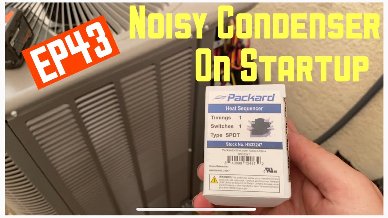 Noisy Condenser On Startup, How to quiet it down! EP 43
