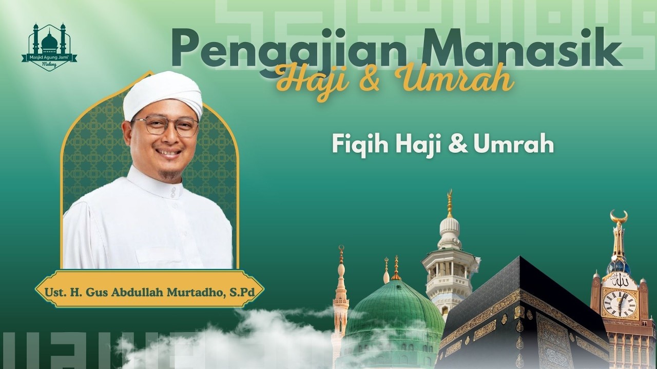 🔴 LIVE | Kajian Manasik Haji & Umrah 13 Ramadhan 1447 H Bersama Ust. H. Gus Abdullah Murtadho, S.Pd
