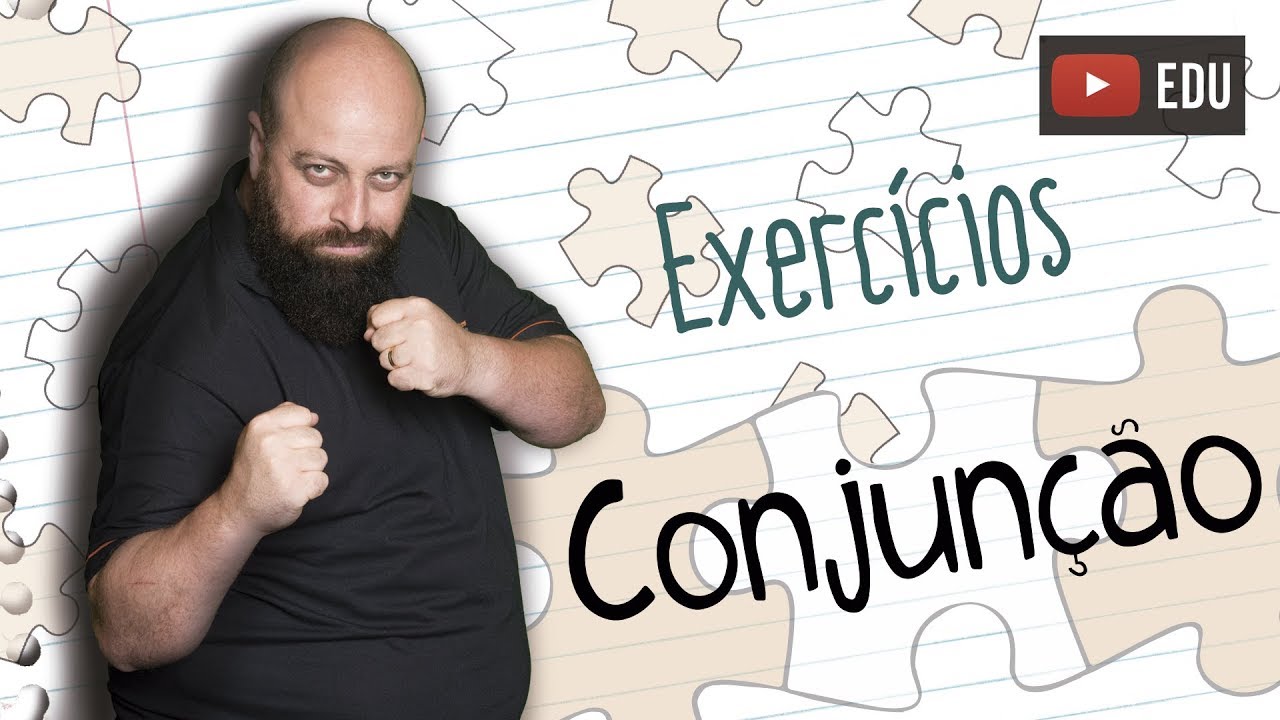 Exercícios de Conjunção [Prof Noslen]