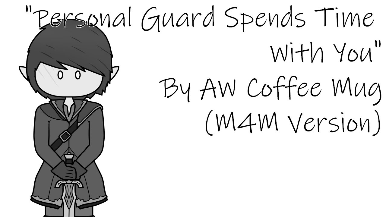 Platonic Personal Guard Spends Time With You [M4M] [Mute Prince Listener] [Encouragement]