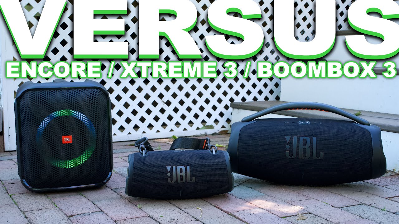 JBL Boombox 3 Vs JBL Xtreme 3 Vs JBL Partybox Encore