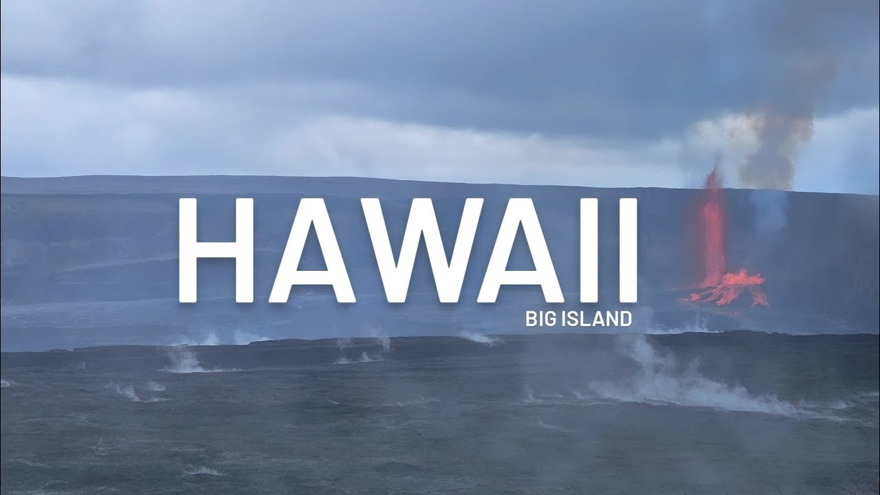 HAWAII BIG ISLAND | Гавайи, Большой остров и извержение Килауэа