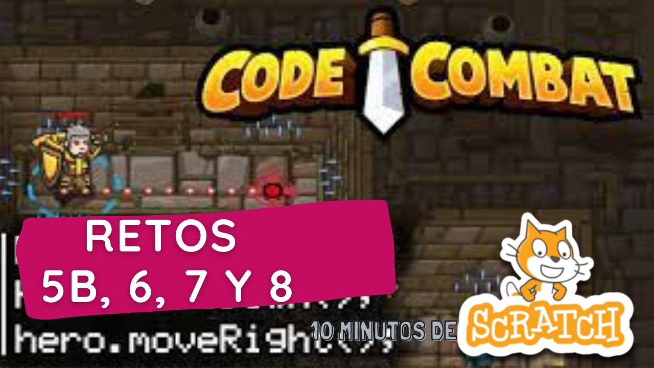 CodeCombat . Retos 5A, 5B, 6, 7 y 8
