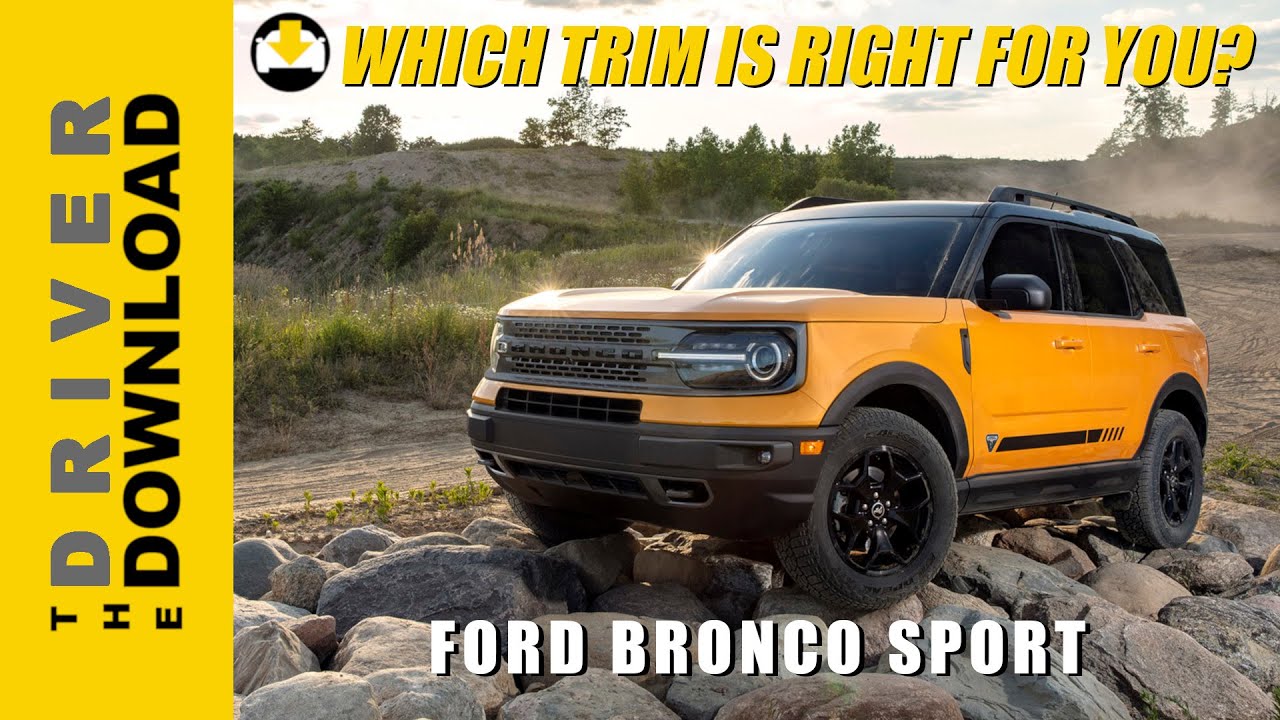 Bronco Sport TRIMS Simplified - Price & Feature Comparison made easy!
